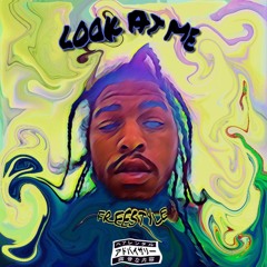 Look At Me (FreeStyle) Snippet