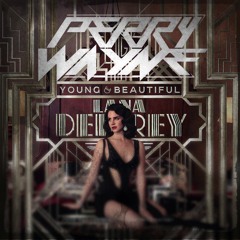 Lana Del Rey- Young and Beautiful (Perry Wayne Remix)