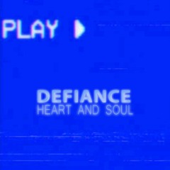 Defiance - Heart and Soul (vinyl mix) 23/09/2017
