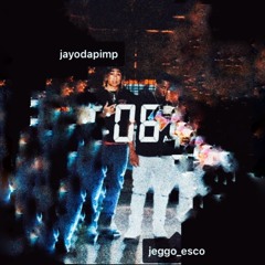 JayoDaPimp x Jeggo esco - The plan