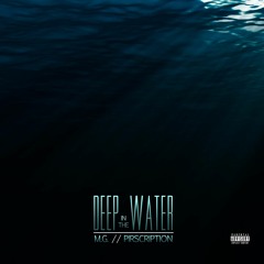M.G. - "Deep In The Water" [feat. Pirscription]