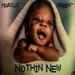 Marcus Green - Nothin New