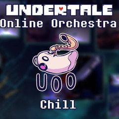 Chill - Undertale Online Orchestra [ Chamber Ensemble ]