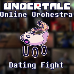 Dating Fight! - Undertale Online Orchestra
