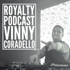 Vinny Coradello - Royalty Podcast