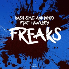 Kash Simic & Lvndo Feat. Hawkboy - Freaks