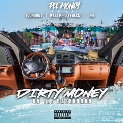 Pee Money ft. Young Hot West Philly Freck And NH "Dashboard"