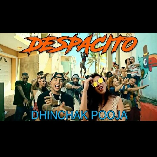 Despacito Ft. DHINCHAK POOJA