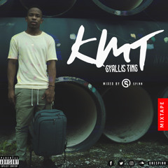 KMT GYALLIS TING MIXTAPE 2017(MIXED BY. SPINN)