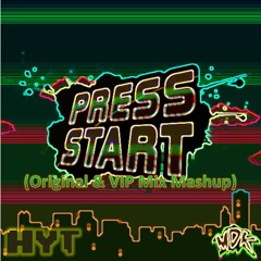 MDK - Press Start (Original & VIP Mix Mashup)