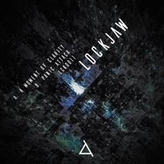 A. Lockjaw - A Moment Of Clarity [OUT 26TH AUGUST]