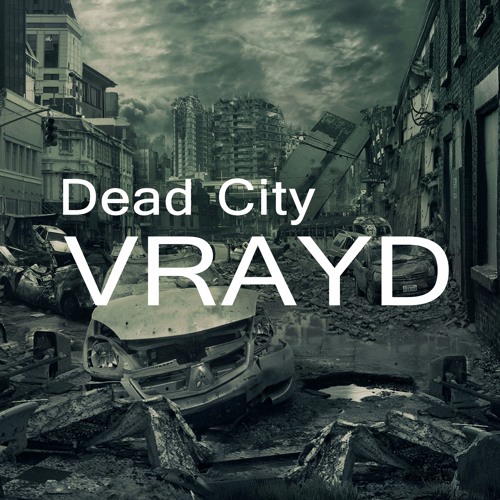 Vrayd Stream VRAYD - Dead City by Deeper Monkey | Listen online for free on ...
