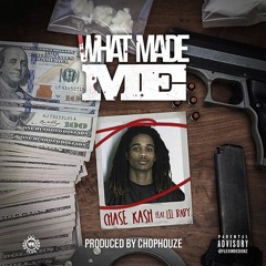 Chase Kash FT. Lil Baby - What Made Me [prod. ChopHouze]