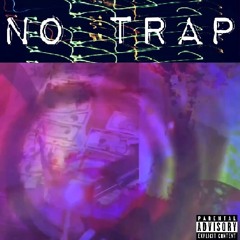No Trap Feat. Kush Coma