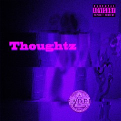 Thoughtz (StayFADEDremix) - 2 Prod.by NoLuck
