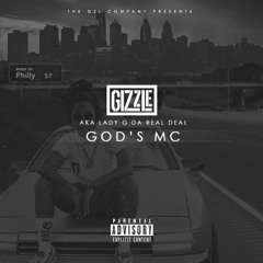 GIZZLE- GOD'S MC (Lady G Da Real Deal)