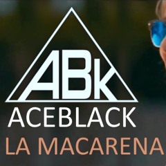 Los Del Río - La Macarena (AceBlack Remix)