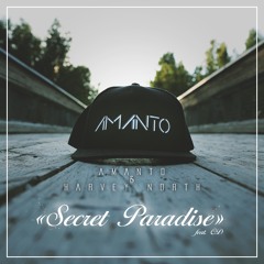 Amanto & HarveyNorth - Secret Paradise Feat C.D