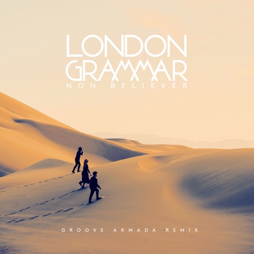 Non Believer (Groove Armada Revival Edit)