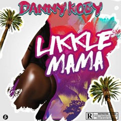 KobyTP - Likkle Mama