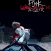 p!nk what about us acoustic