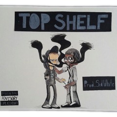 TOP SHELF ft. BLACKSMURF (Prod. Sid White)