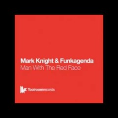Mark Knight & Funkagenda - Man With The Red Face - Original Mix
