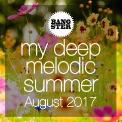 bangster - my deep melodic summer (August 2017)