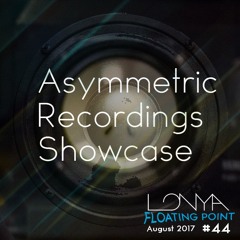 Lonya Asymmetric Showcase Floating Point Episode 44 August 2017