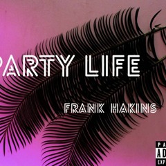 Party Life Frankhakins
