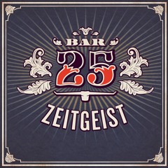 Bar25 - Zeitgeist DJ mix by Danny Faber