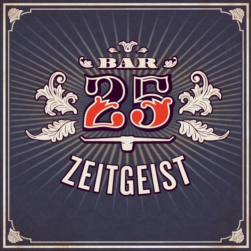 Bar25 - Zeitgeist DJ mix by Danny Faber