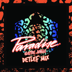 Paradise Electric Jungle Mixed by Detlef