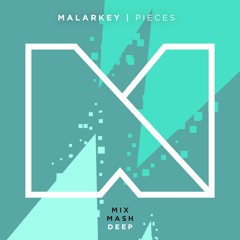 Malarkey - Pieces (Out Now!)
