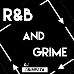 @DJCRIMPSTA - R&B and Grime