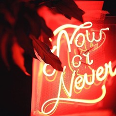 Nowornever