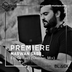 PREMIERE : Marwan Sabb_ - Elo De Bass (Original mix) [SCI+TEC]