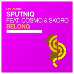 Sputniq, Cosmo & Skoro - Belong (Original Mix)