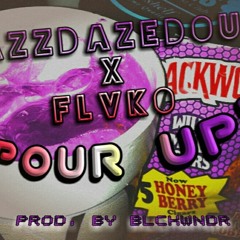 Pour Up FT. RhoGod Prod. By BLCKWNDR