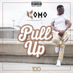 Komo - Pull Up (Produced By Ayo Beatz) | @KomoOfficial