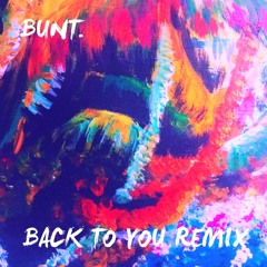 WILD - Back To You (BUNT. Remix)