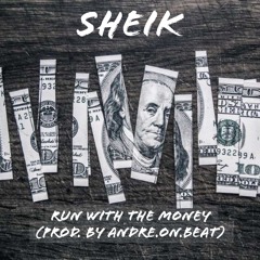Run With The Money (Prod. By Andre.On.Beat)
