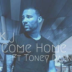 Always Come Home- Mark J Ft Toney Dabney