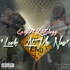 Easy ft. Lil Slugg - Look At Me Now [Thizzler.com Exclusive]