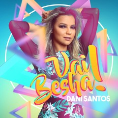 VAI BESHA - SET DJ DANI SANTOS