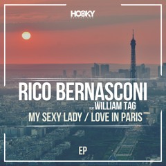 Rico Bernasconi Ft William Tag - My Sexy Lady Vs Love In Paris (Snippet)