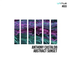 UNRILIS033 - Anthony Castaldo - Abstract Sunset