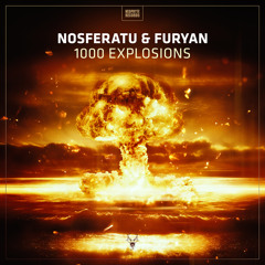 Nosferatu & Furyan - 1000 Explosions