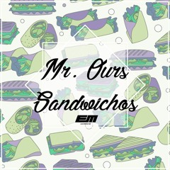 Mr. Ours - Sandwichos