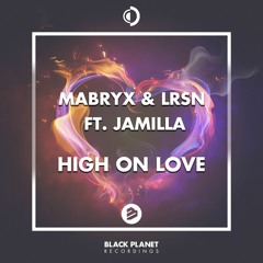 Mabryx & LRSN ft. Jamilla - High On Love